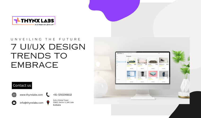 7 UIUX Design Trends to Embrace