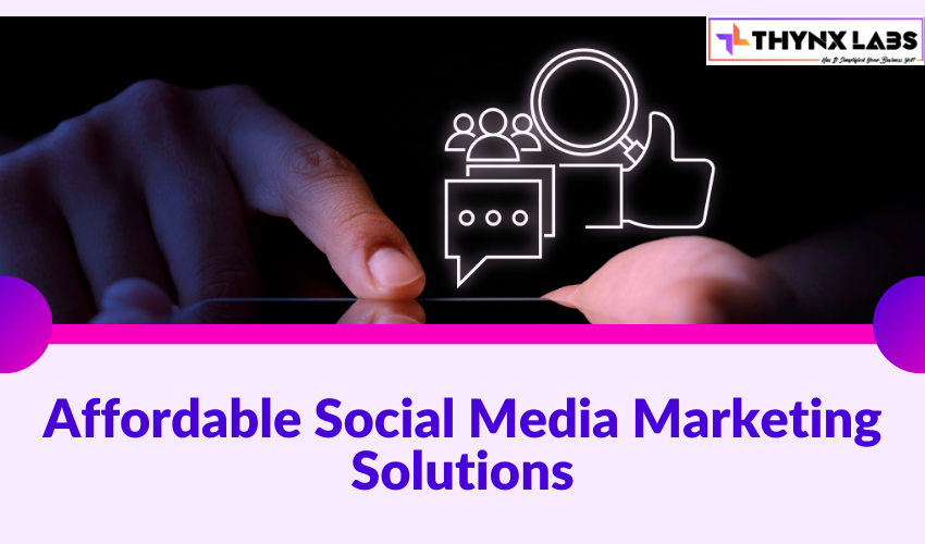 Affordable Social Media Marketing Solutions