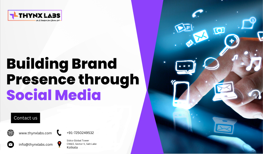 Building Brand Presence through Social Media