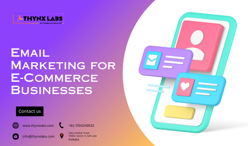 Email Marketing for E-Commerce Businesses