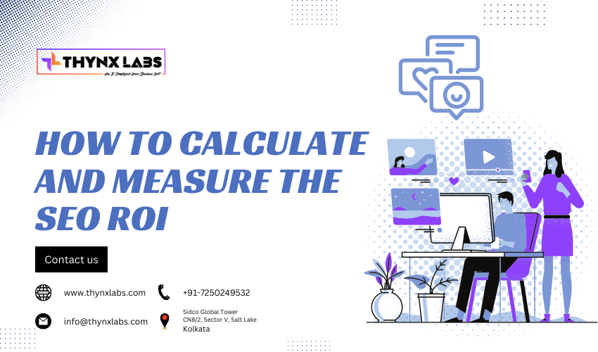 How to Calculate and Measure the SEO ROI