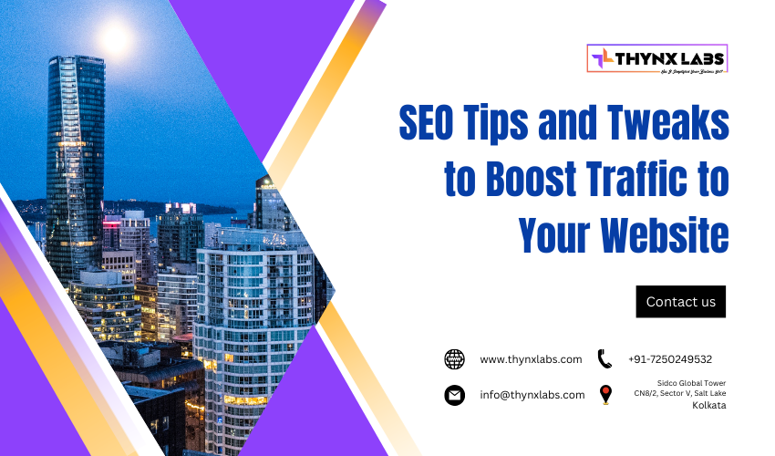 SEO Tips and Tweaks to Boost Traffic to Your Website