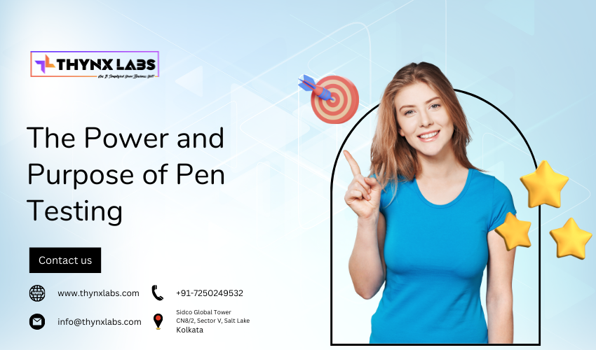 The Power and Purpose of Pen Testing