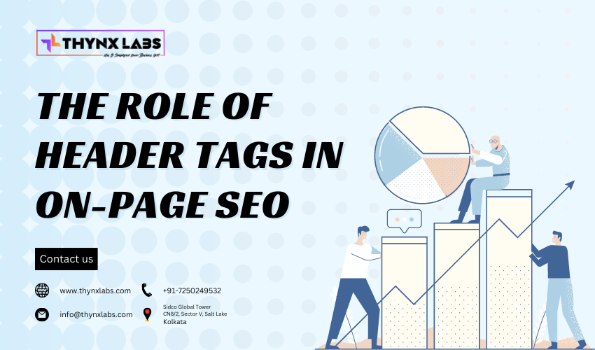 The Role of Header Tags in On-Page SEO