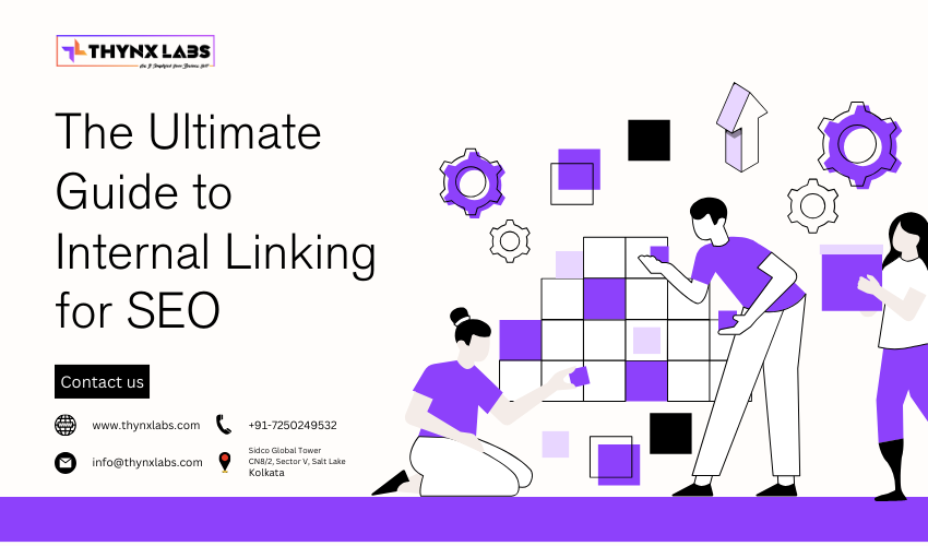 The Ultimate Guide to Internal Linking for SEO