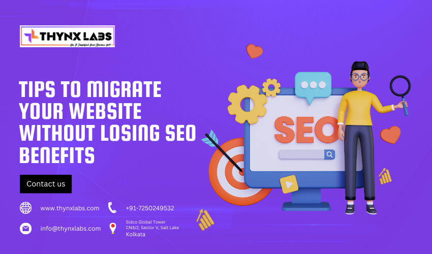 Tips to Migrate Your Website Without Losing SEO Benefits