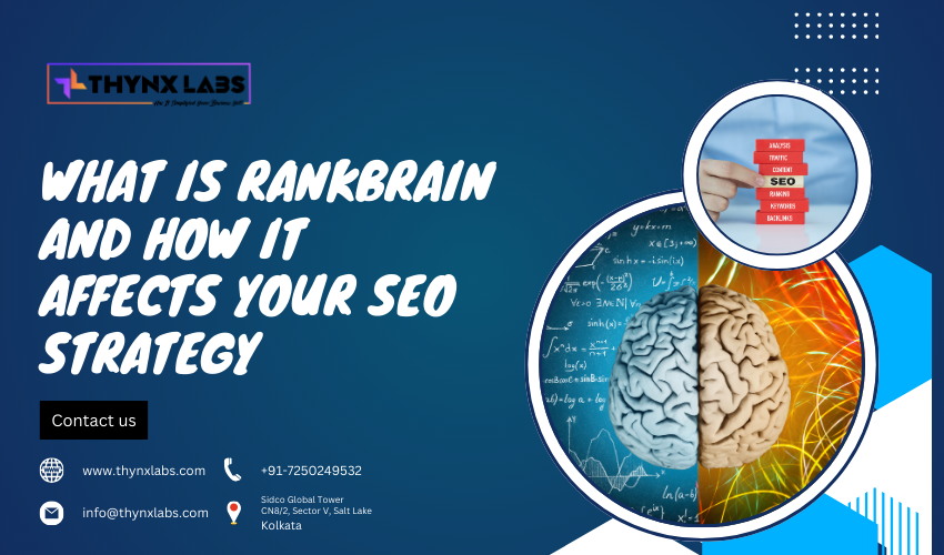 What Is RankBrain and How It Affects Your SEO Strategy